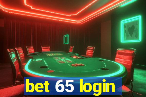 bet 65 login